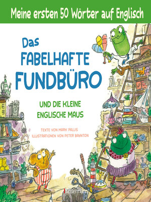 cover image of Das fabelhafte Fundbüro und die kleine englische Maus--ein zweisprachiges Bilderbuch (Deutsch/Englisch). Ab 3